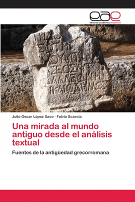 UNA MIRADA AL MUNDO ANTIGUO DESDE EL AN�LISIS TEXTUAL