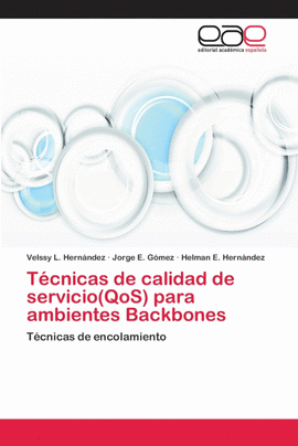 TCNICAS DE CALIDAD DE SERVICIO(QOS) PARA AMBIENTES BACKBONES