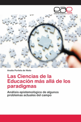LAS CIENCIAS DE LA EDUCACI�N M�S ALL� DE LOS PARADIGMAS