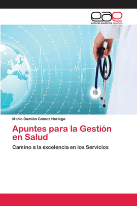 APUNTES PARA LA GESTI�N EN SALUD