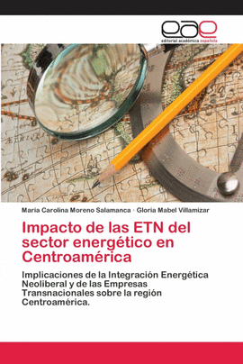 IMPACTO DE LAS ETN DEL SECTOR ENERG�TICO EN CENTROAM�RICA
