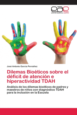 DILEMAS BIO�TICOS SOBRE EL D�FICIT DE ATENCI�N E HIPERACTIVIDAD TDAH