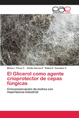 EL GLICEROL COMO AGENTE CRIOPROTECTOR DE CEPAS F�NGICAS