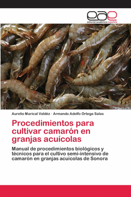 PROCEDIMIENTOS PARA CULTIVAR CAMAR�N EN GRANJAS ACU�COLAS