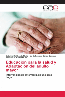 EDUCACIN PARA LA SALUD Y ADAPTACIN DEL ADULTO MAYOR