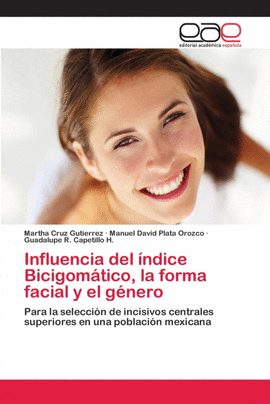 INFLUENCIA DEL �NDICE BICIGOM�TICO, LA FORMA FACIAL Y EL G�NERO