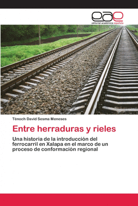 ENTRE HERRADURAS Y RIELES
