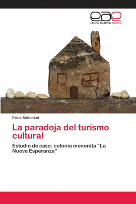 LA PARADOJA DEL TURISMO CULTURAL