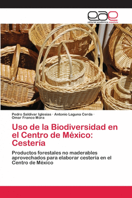 USO DE LA BIODIVERSIDAD EN EL CENTRO DE M�XICO: CESTER�A
