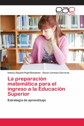 LA PREPARACI�N MATEM�TICA PARA EL INGRESO A LA EDUCACI�N SUPERIOR