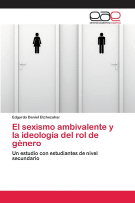 EL SEXISMO AMBIVALENTE Y LA IDEOLOG�A DEL ROL DE G�NERO