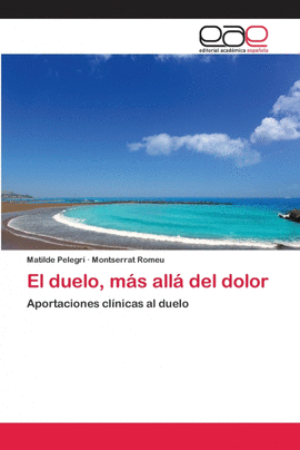 EL DUELO, M�S ALL� DEL DOLOR