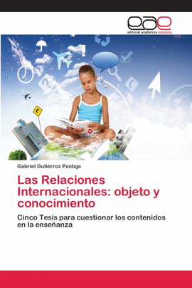 LAS RELACIONES INTERNACIONALES: OBJETO Y CONOCIMIENTO