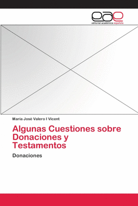 ALGUNAS CUESTIONES SOBRE DONACIONES Y TESTAMENTOS