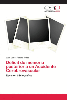 D�FICIT DE MEMORIA POSTERIOR A UN ACCIDENTE CEREBROVASCULAR