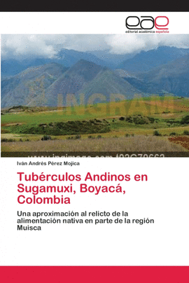 TUBRCULOS ANDINOS EN SUGAMUXI, BOYAC, COLOMBIA
