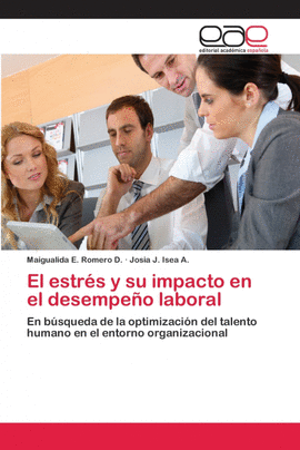 EL ESTR�S Y SU IMPACTO EN EL DESEMPE�O LABORAL