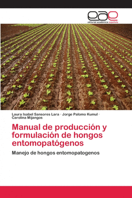 MANUAL DE PRODUCCIN Y FORMULACIN DE HONGOS ENTOMOPATGENOS