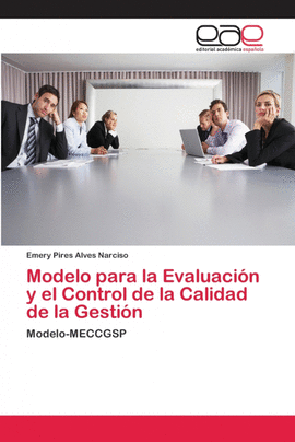 MODELO PARA LA EVALUACI�N Y EL CONTROL DE LA CALIDAD DE LA GESTI�N