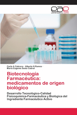 BIOTECNOLOGA FARMACUTICA: MEDICAMENTOS DE ORIGEN BIOLGICO