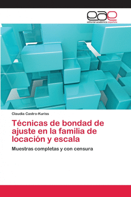 T�CNICAS DE BONDAD DE AJUSTE EN LA FAMILIA DE LOCACI�N Y ESCALA