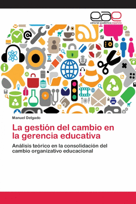 LA GESTI�N DEL CAMBIO EN LA GERENCIA EDUCATIVA