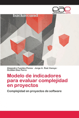 MODELO DE INDICADORES PARA EVALUAR COMPLEJIDAD EN PROYECTOS