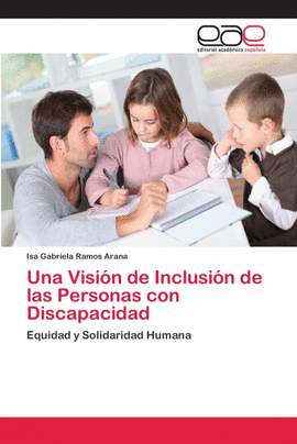 UNA VISIN DE INCLUSIN DE LAS PERSONAS CON DISCAPACIDAD