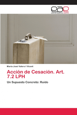 ACCI�N DE CESACI�N. ART. 7.2 LPH