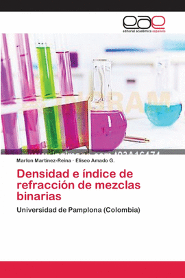 DENSIDAD E �NDICE DE REFRACCI�N DE MEZCLAS BINARIAS