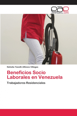 BENEFICIOS SOCIO LABORALES EN VENEZUELA