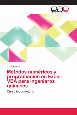 M�TODOS NUM�RICOS Y PROGRAMACI�N EN EXCEL-VBA PARA INGENIEROS QU�MICOS
