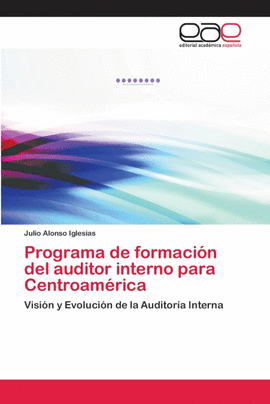 PROGRAMA DE FORMACI�N DEL AUDITOR INTERNO PARA CENTROAM�RICA