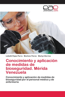 CONOCIMIENTO Y APLICACI�N DE MEDIDAS DE BIOSEGURIDAD. M�RIDA VENEZUELA