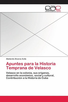 APUNTES PARA LA HISTORIA TEMPRANA DE VELASCO