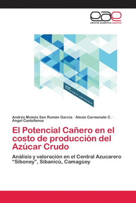 EL POTENCIAL CA�ERO EN EL COSTO DE PRODUCCI�N DEL AZ�CAR CRUDO