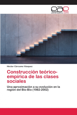 CONSTRUCCI�N TE�RICO-EMP�RICA DE LAS CLASES SOCIALES