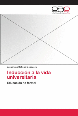 INDUCCI�N A LA VIDA UNIVERSITARIA