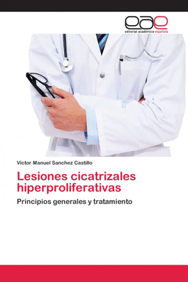 LESIONES CICATRIZALES HIPERPROLIFERATIVAS