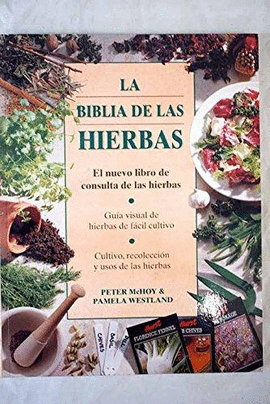 LA BIBLIA DE LAS HIERBAS EL NUEVO LIBRO DE CONSULTA DE LAS HIERBAS