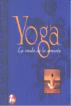 YOGA. LA SENDA DE LA ARMONIA  E