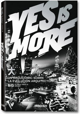 YES IS MORE. UN ARQUIC�MIC SOBRE LA EVOLUCI�N ARQUITECT�NICA