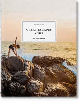 GREAT ESCAPES YOGA. THE RETREAT BOOK. 2020 EDITION