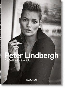 PETER LINDBERGH. ON FASHION PHOTOGRAPHY – 40TH ANNIVERSARY EDITION