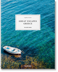 GREAT ESCAPES: GREECE. THE HOTEL BOOK