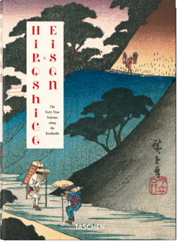 HIROSHIGE - EISEN. LAS SESENTA Y NUEVE ESTACIONES DEL KISOKA