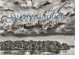 SEBASTI�O SALGADO. AMAZ�NIA TOUCH