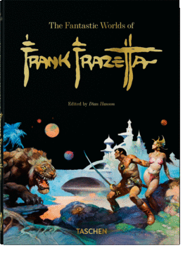 THE FANTASTIC WORLDS OF FRANK FRAZETTA. 40TH ED.