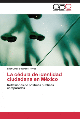 LA C�DULA DE IDENTIDAD CIUDADANA EN M�XICO