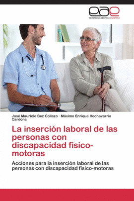 LA INSERCI�N LABORAL DE LAS PERSONAS CON DISCAPACIDAD F�SICO-MOTORAS